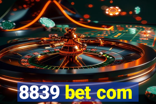 8839 bet com